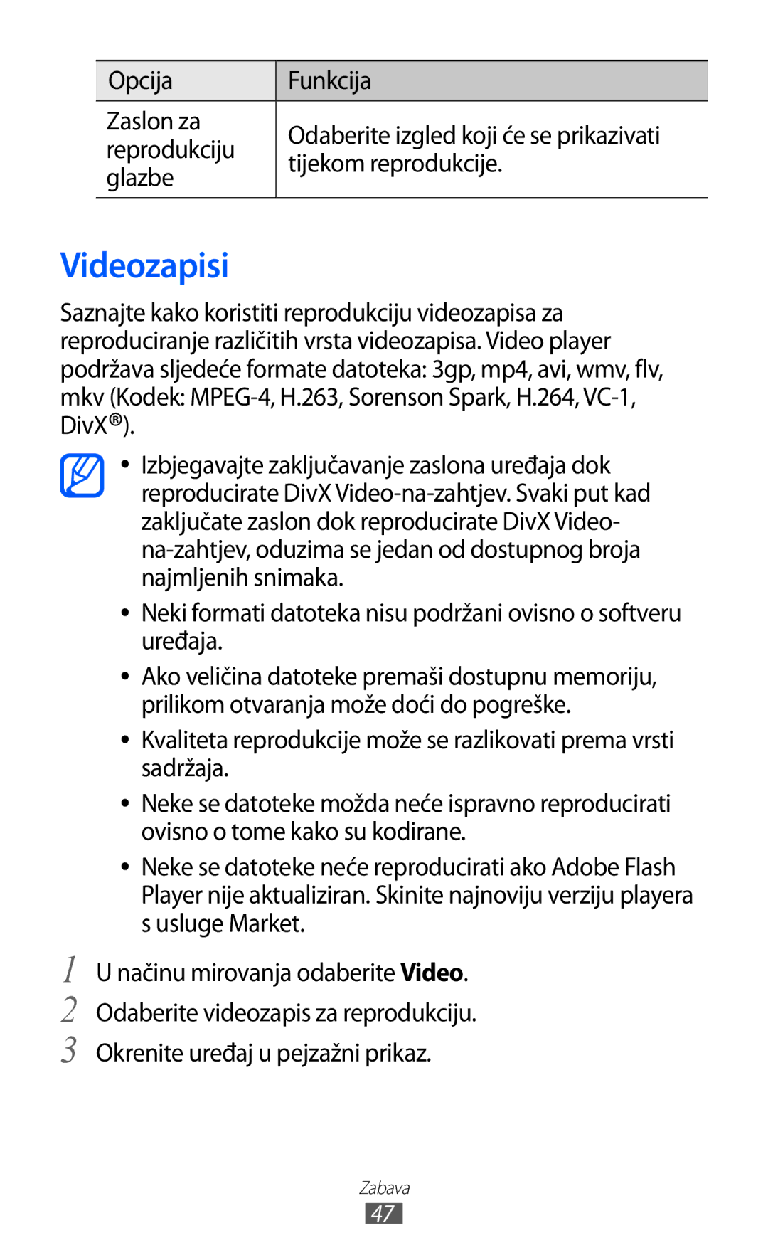 Samsung YP-GI1CW/TRA manual Videozapisi, Opcija Funkcija Zaslon za, Reprodukciju, Tijekom reprodukcije, Glazbe 