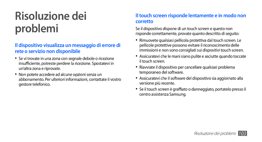 Samsung YP-GS1CW/XET, YP-GS1CB/XET Risoluzione dei problemi, Il touch screen risponde lentamente e in modo non corretto 