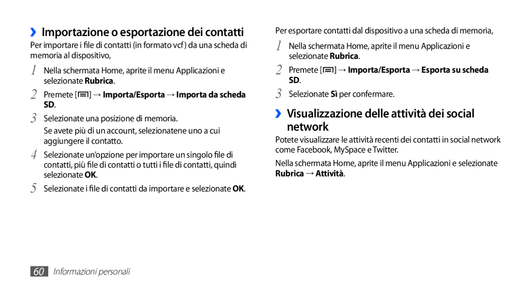 Samsung YP-GS1CB/XET manual ››Importazione o esportazione dei contatti, ››Visualizzazione delle attività dei social network 