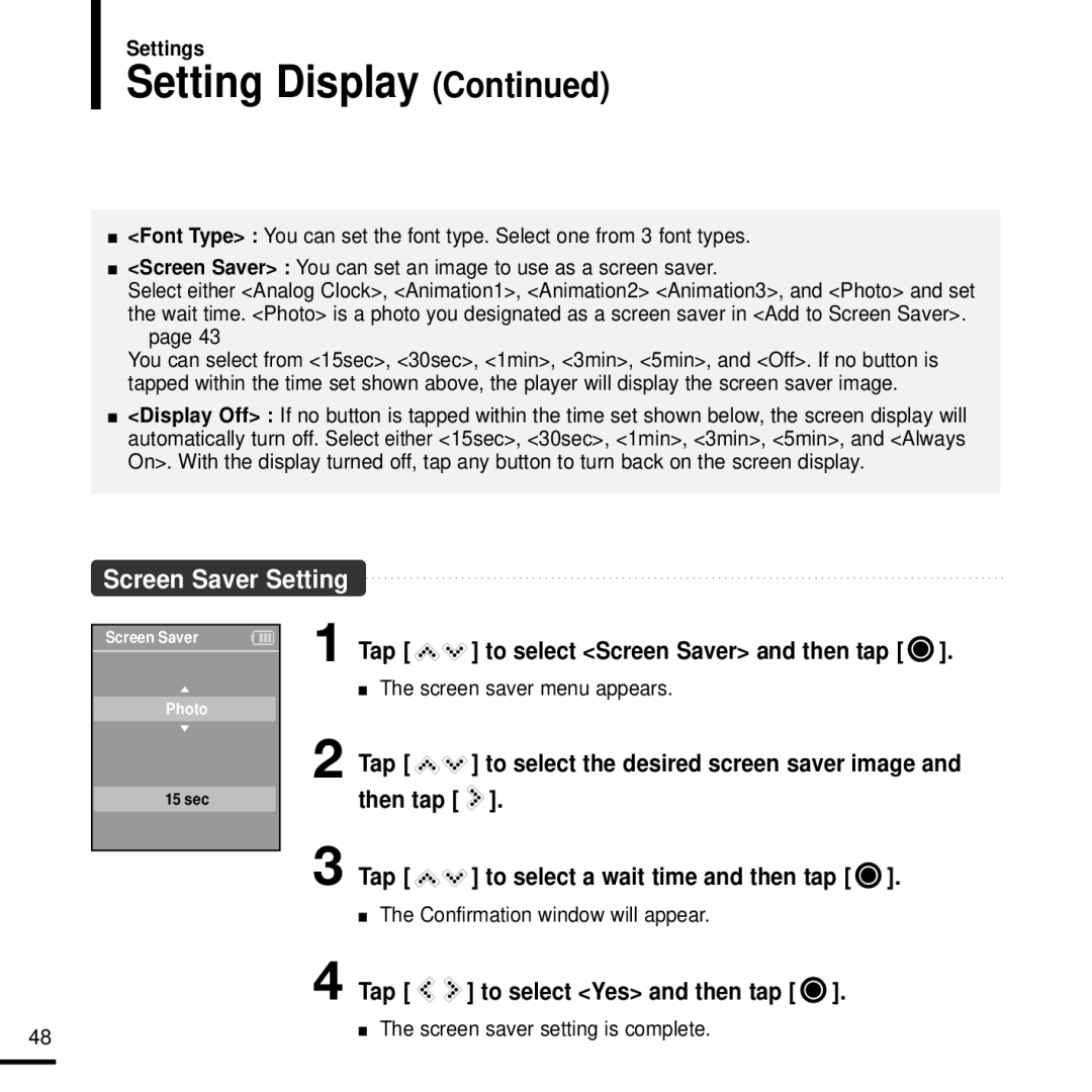 Samsung YP-K3ZG/SUN, YP-K3AG/SUN manual Setting Display, Tap to select Screen Saver and then tap, Screen saver menu appears 