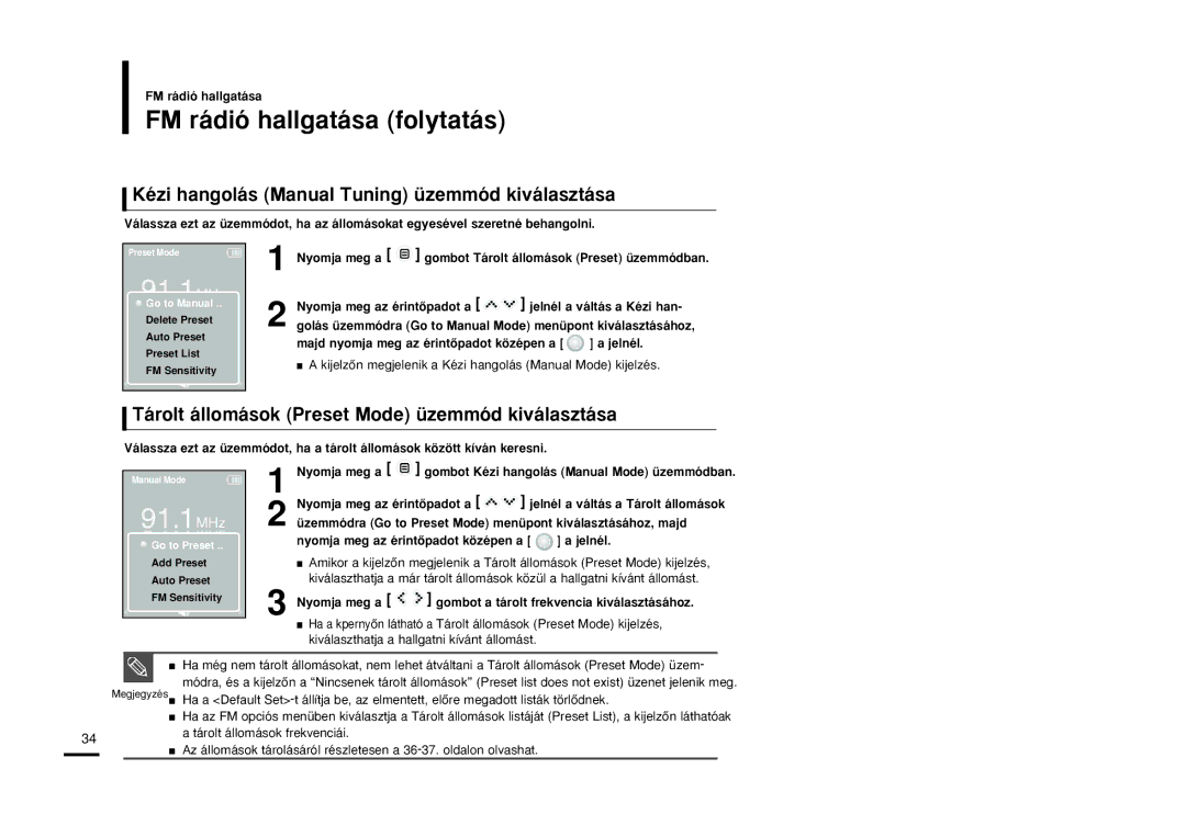 Samsung YP-K3JZB/XEO, YP-K3JQB/XET manual FM rádió hallgatása folytatás, Kézi hangolás Manual Tuning üzemmód kiválasztása 