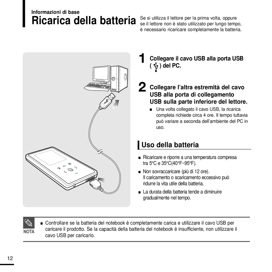 Samsung YP-K3JAB/XET, YP-K3JQB/XET, YP-K3JAG/XET manual Uso della batteria, Collegare il cavo USB alla porta USB del PC 