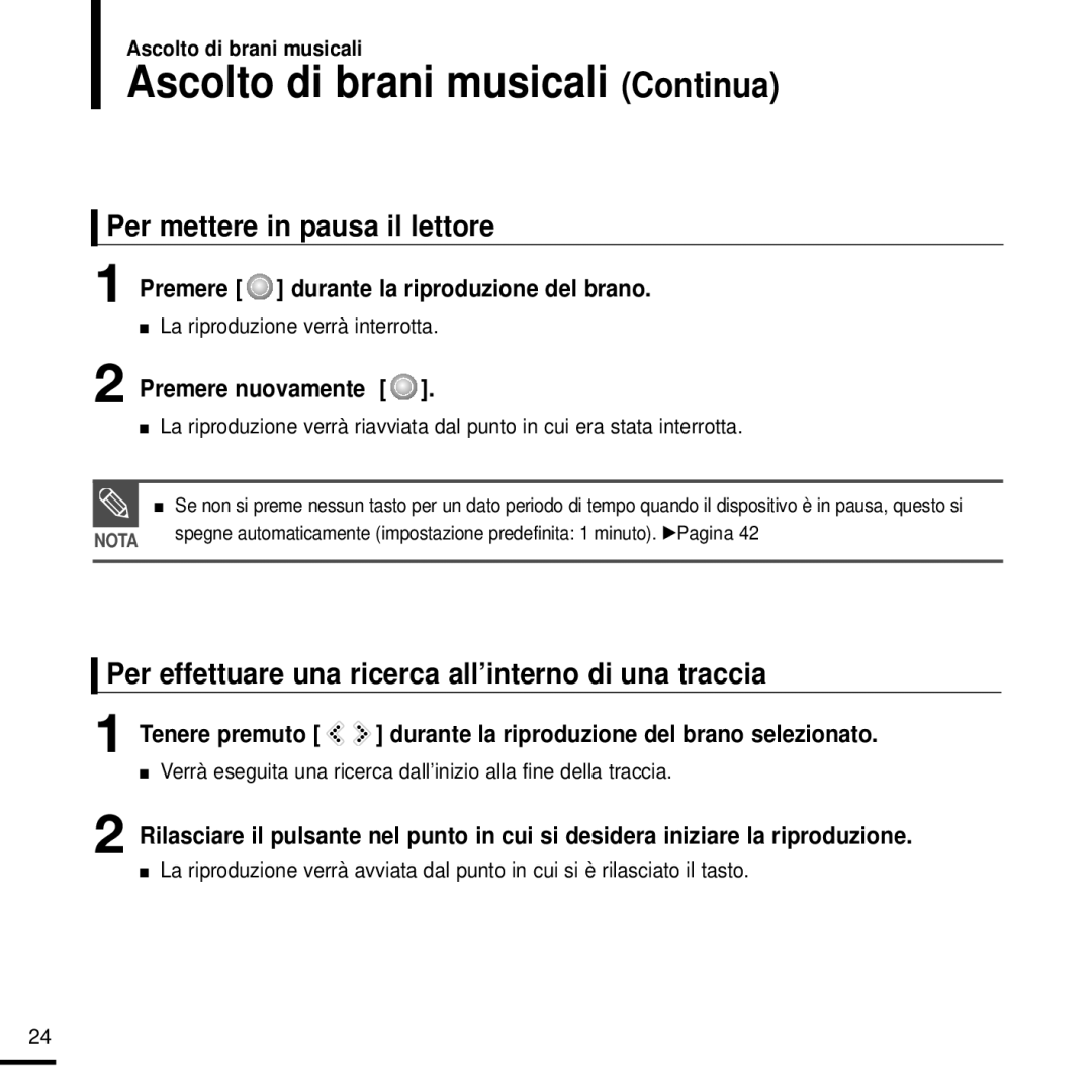 Samsung YP-K3JQG/XET, YP-K3JQB/XET Ascolto di brani musicali Continua, Per mettere in pausa il lettore, Premere nuovamente 