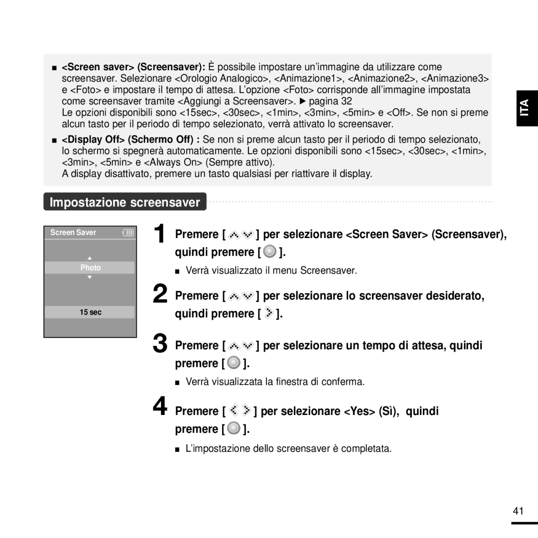 Samsung YP-K3JAG/XET, YP-K3JQB/XET Premere per selezionare Yes Sì, quindi premere, Verrà visualizzato il menu Screensaver 