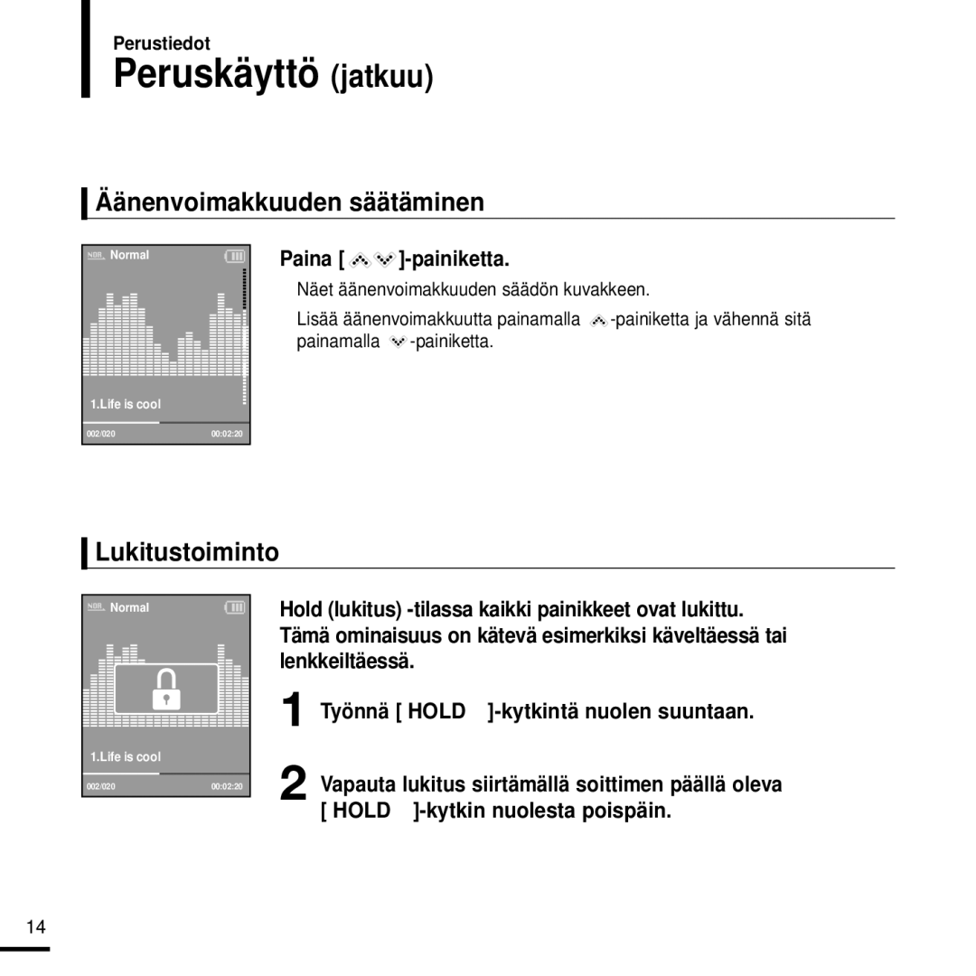 Samsung YP-K3JZB/XEE, YP-K3JQG/XEE Peruskäyttö jatkuu, Äänenvoimakkuuden säätäminen, Lukitustoiminto, Paina -painiketta 