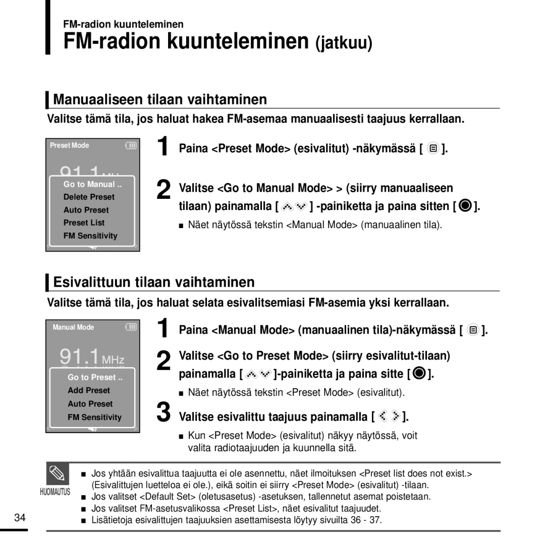 Samsung YP-K3JZB/XEE FM-radion kuunteleminen jatkuu, Manuaaliseen tilaan vaihtaminen, Esivalittuun tilaan vaihtaminen 