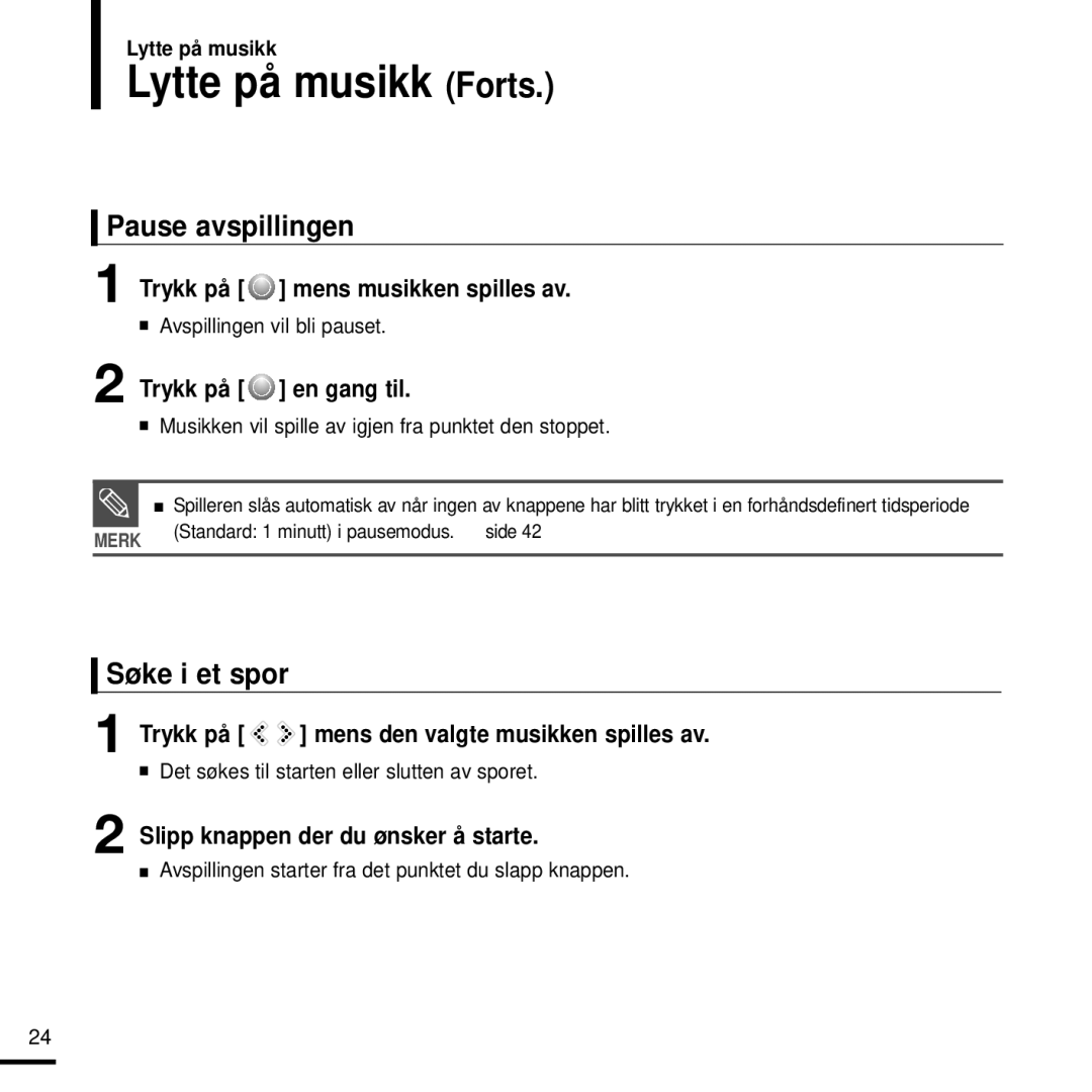 Samsung YP-K3JZB/XEE, YP-K3JQG/XEE, YP-K3JQR/XEE, YP-K3JQB/XEE Lytte på musikk Forts, Pause avspillingen, Søke i et spor 