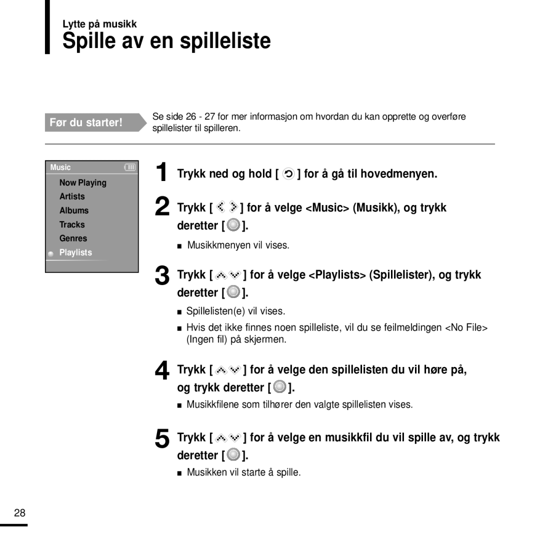 Samsung YP-K3JAB/XEE, YP-K3JQG/XEE, YP-K3JQR/XEE manual Spille av en spilleliste, Trykk ned og hold for å gå til hovedmenyen 