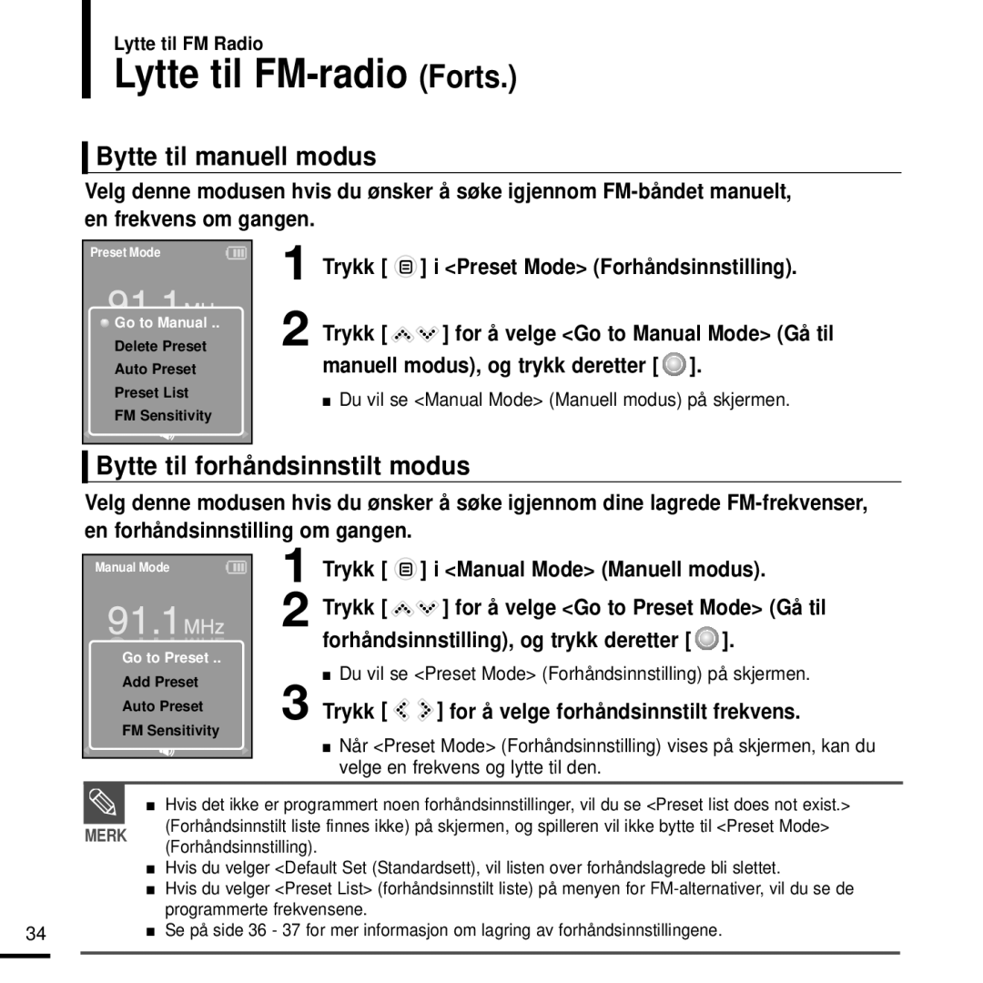 Samsung YP-K3JZB/XEE, YP-K3JQG/XEE Lytte til FM-radio Forts, Bytte til manuell modus, Bytte til forhåndsinnstilt modus 