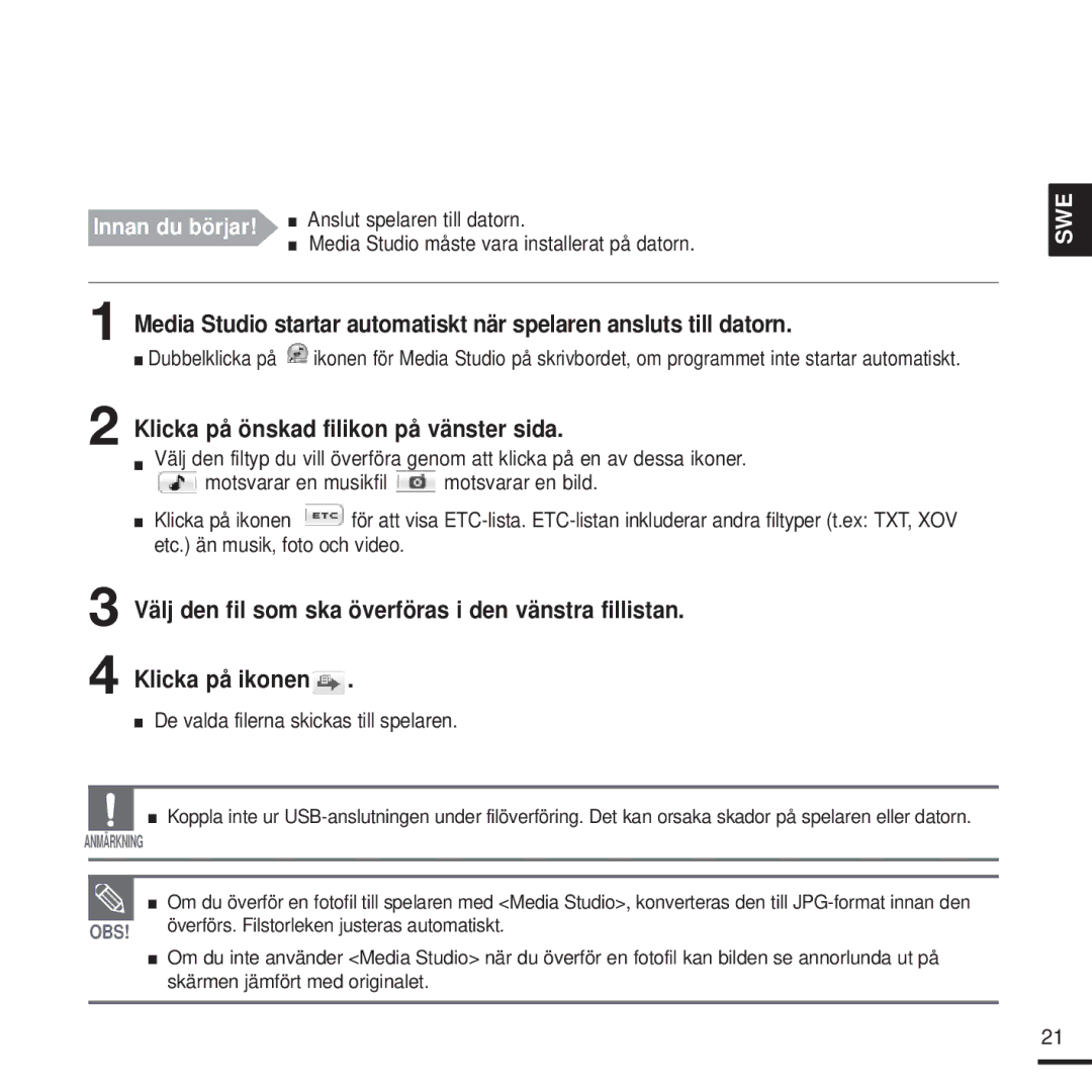 Samsung YP-K3JQR/XEE, YP-K3JQG/XEE, YP-K3JQB/XEE, YP-K3JAB/XEE manual Klicka på ikonen, De valda filerna skickas till spelaren 