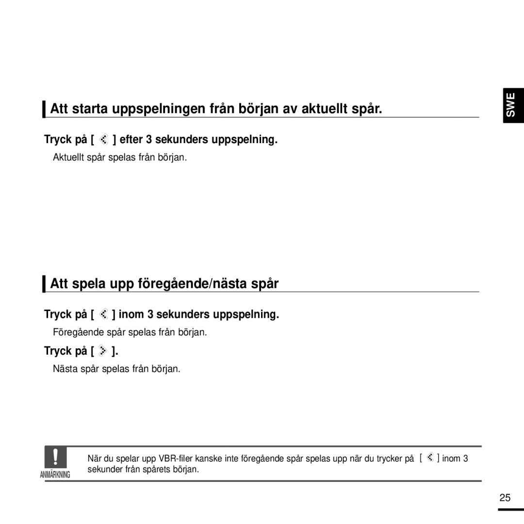 Samsung YP-K3JQG/XEE manual Att starta uppspelningen från början av aktuellt spår, Att spela upp föregående/nästa spår 