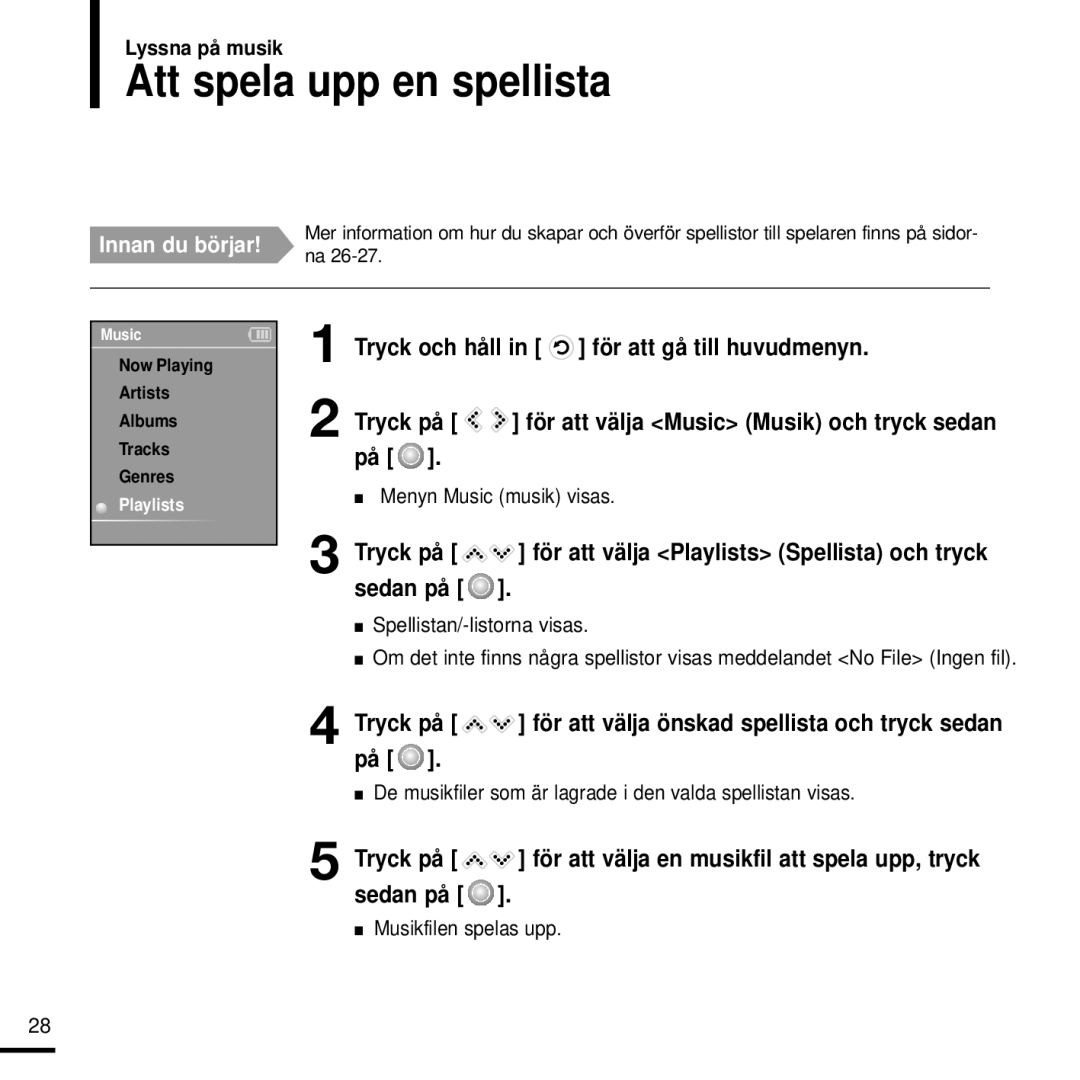 Samsung YP-K3JAB/XEE, YP-K3JQG/XEE, YP-K3JQR/XEE manual Att spela upp en spellista, Sedan på, Spellistan/-listorna visas 