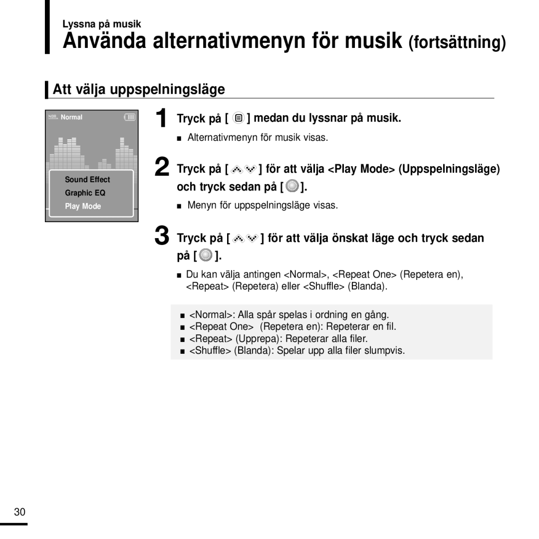 Samsung YP-K3JQG/XEE, YP-K3JQR/XEE, YP-K3JQB/XEE, YP-K3JAB/XEE Att välja uppspelningsläge, Menyn för uppspelningsläge visas 