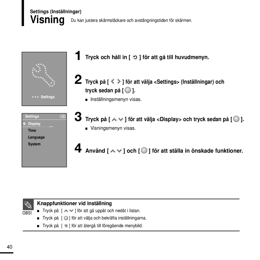 Samsung YP-K3JQG/XEE, YP-K3JQR/XEE Visning, För att gå till huvudmenyn, Använd och för att ställa in önskade funktioner 