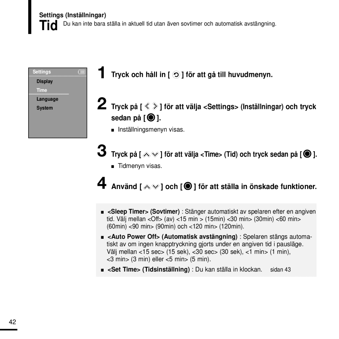 Samsung YP-K3JQB/XEE För att välja Settings Inställningar och tryck, Tryck på för att välja Time Tid och tryck sedan på 