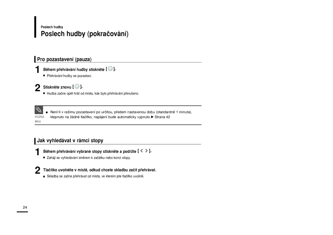 Samsung YP-K3JAB/XEH manual Poslech hudby pokraãování, Pro pozastavení pauza, Jak vyhledávat v rámci stopy, Stisknûte znovu 