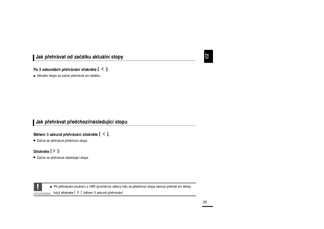 Samsung YP-K3JQG/XEO, YP-K3JZB/XEO manual Jak pﬁehrávat od zaãátku aktuální stopy, Jak pﬁehrávat pﬁedchozí/následující stopu 