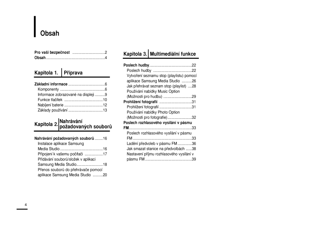 Samsung YP-K3JQG/XEO, YP-K3JZB/XEO, YP-K3JAB/XEO manual Obsah, Kapitola 1. Pﬁíprava, Nahrávání poÏadovan˘ch souborÛ 