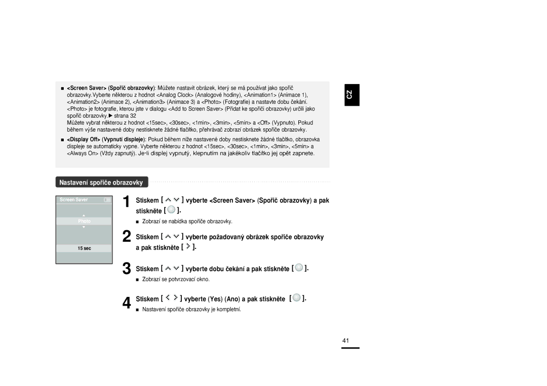 Samsung YP-K3JQB/XEH, YP-K3JZB/XEO, YP-K3JAB/XEO manual Pak stisknûte Stiskem, Vyberte Screen Saver Spoﬁiã obrazovky a pak 