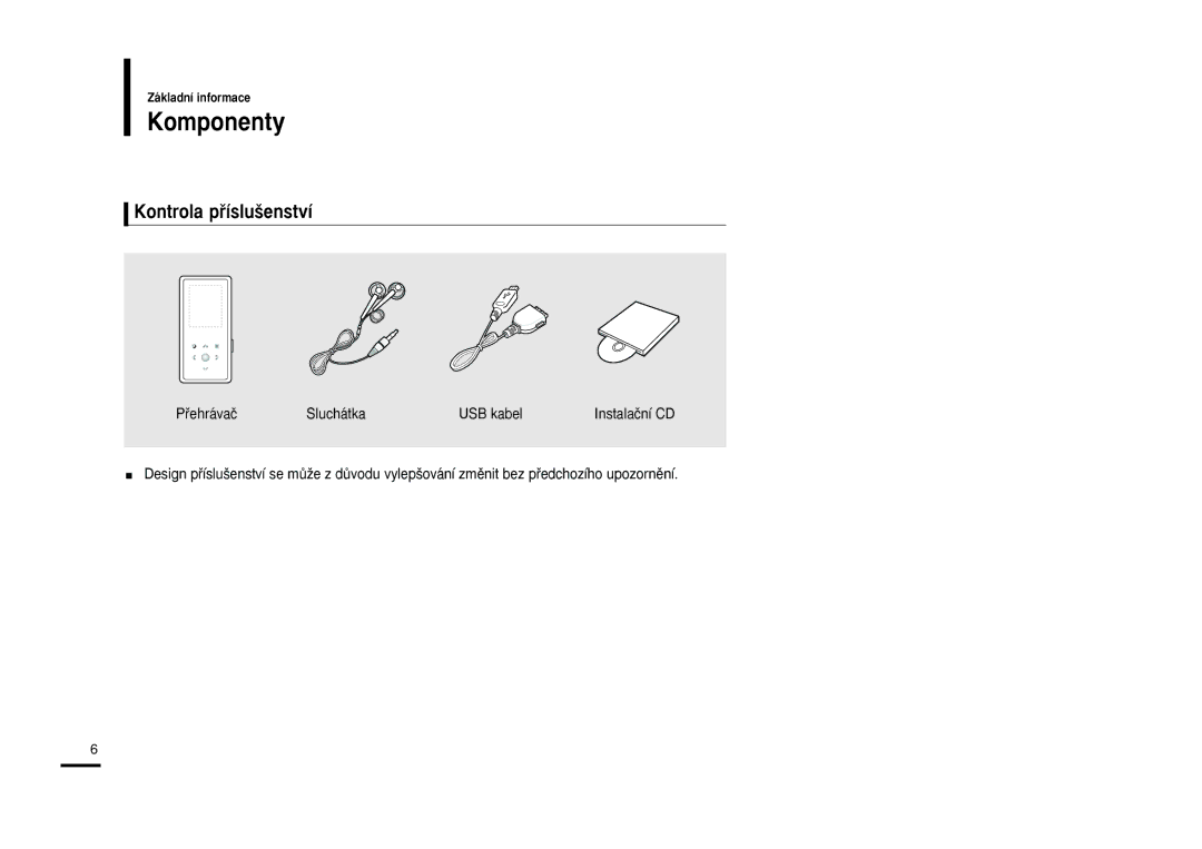 Samsung YP-K3JQB/XEH, YP-K3JZB/XEO, YP-K3JAB/XEO, YP-K3JQB/XEO manual Komponenty, Kontrola pﬁíslu‰enství, Základní informace 