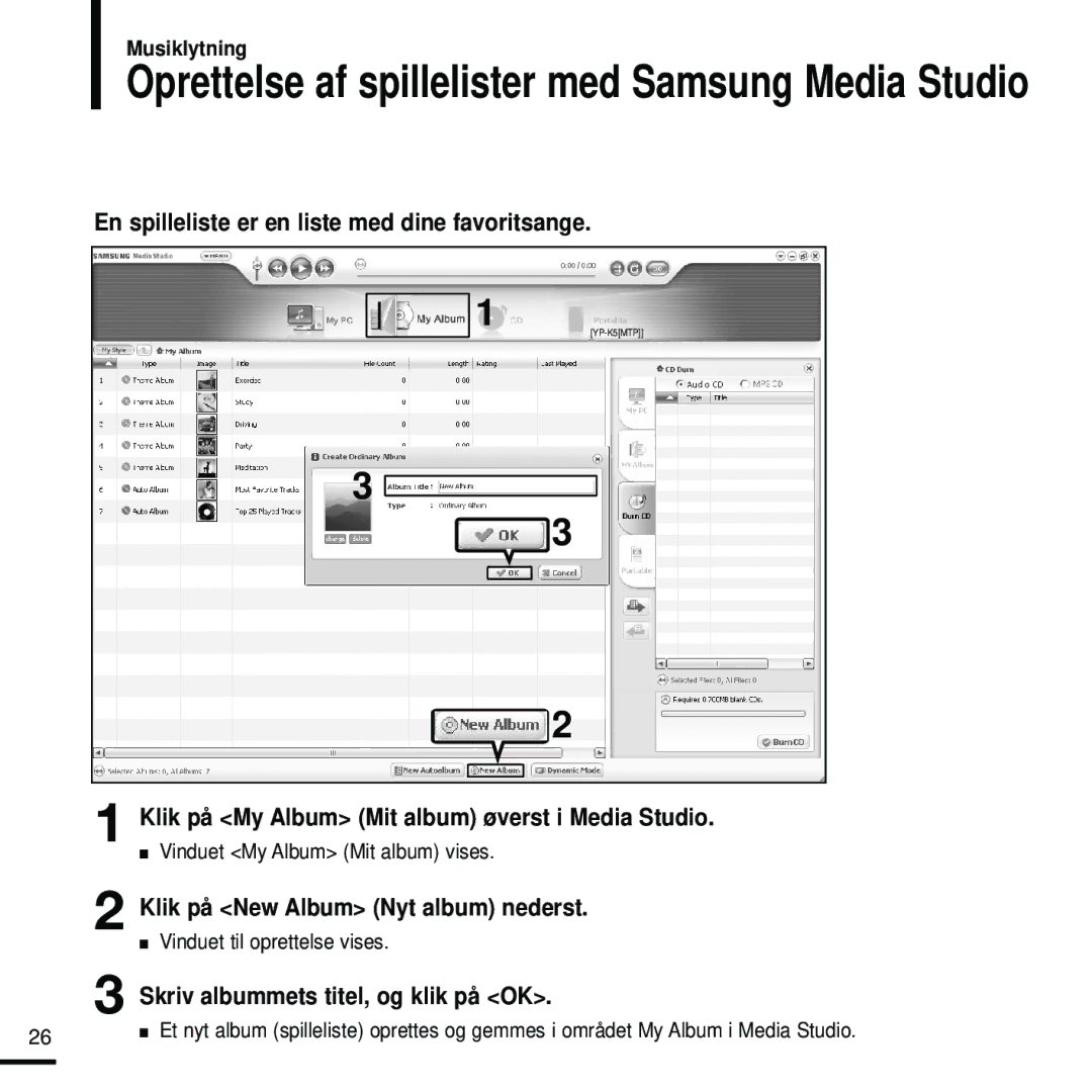 Samsung YP-K5JQB/XEE En spilleliste er en liste med dine favoritsange, Klik på My Album Mit album øverst i Media Studio 