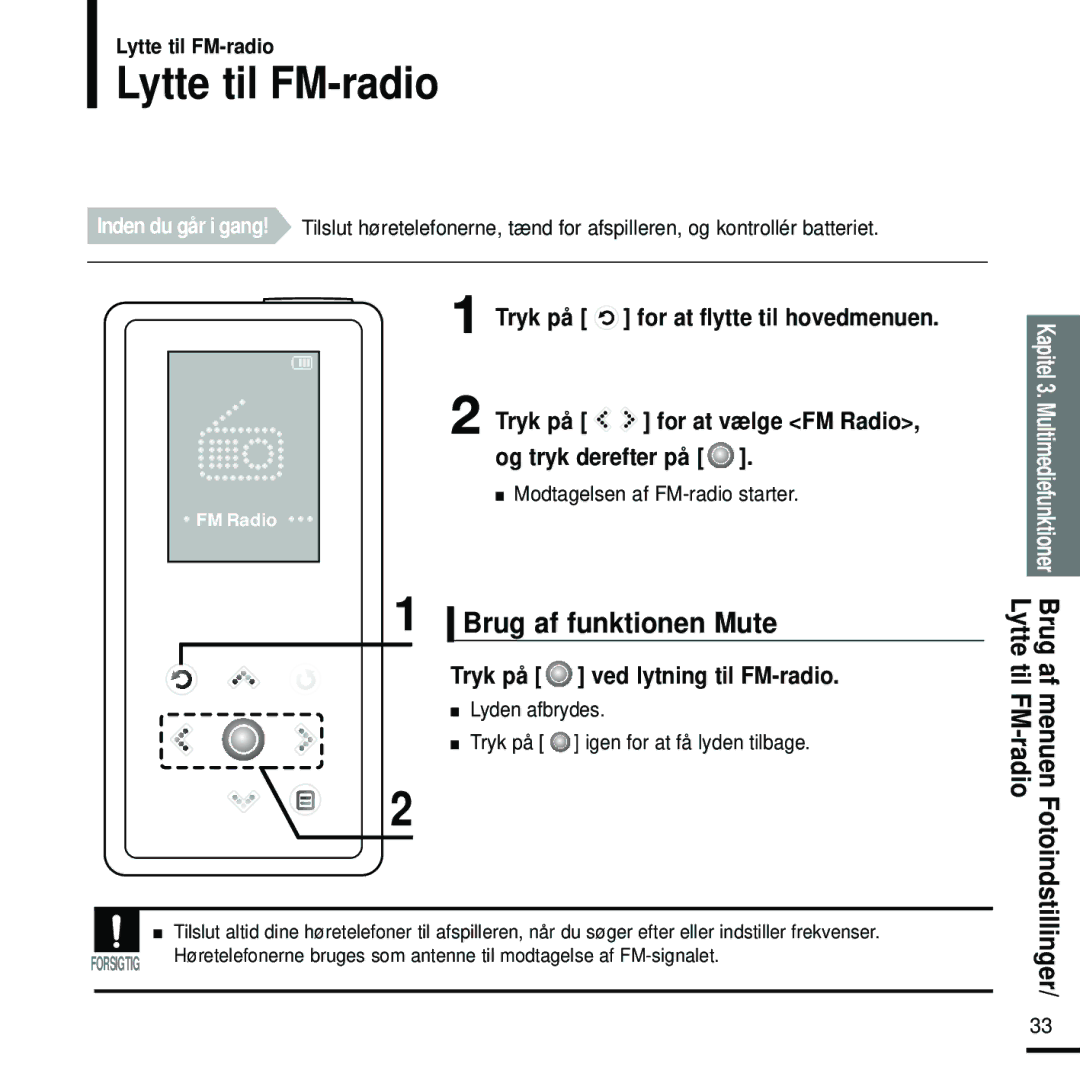 Samsung YP-K5JAB/XEE, YP-K5JZB/XEE manual Lytte til FM-radio, Brug af funktionen Mute, Tryk på ved lytning til FM-radio 