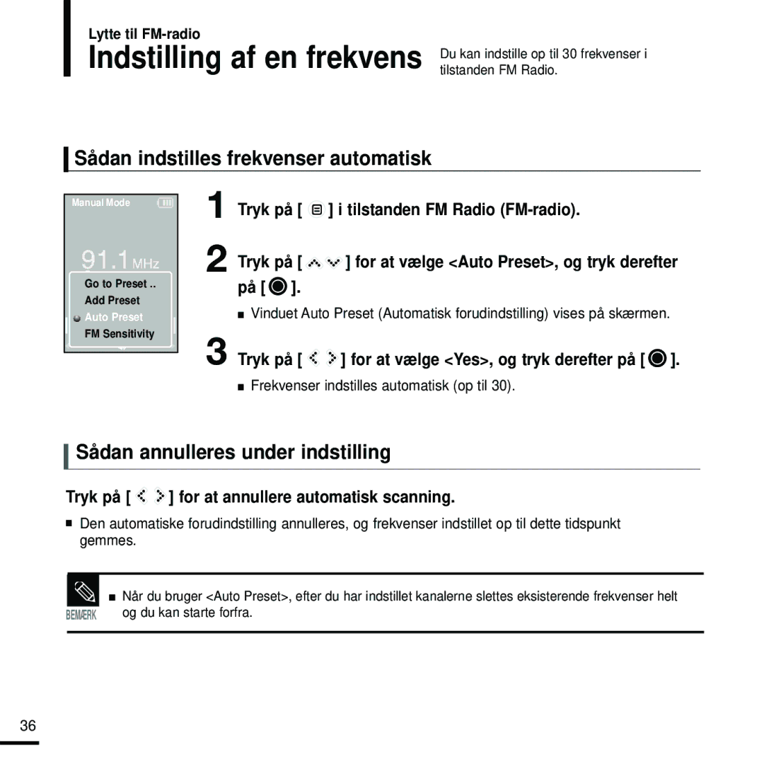 Samsung YP-K5JAB/XEE, YP-K5JZB/XEE, YP-K5JQB/XEE Sådan indstilles frekvenser automatisk, Sådan annulleres under indstilling 