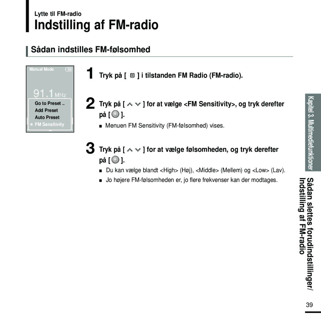 Samsung YP-K5JAB/XEE Indstilling af FM-radio, Sådan indstilles FM-følsomhed, Menuen FM Sensitivity FM-følsomhed vises 