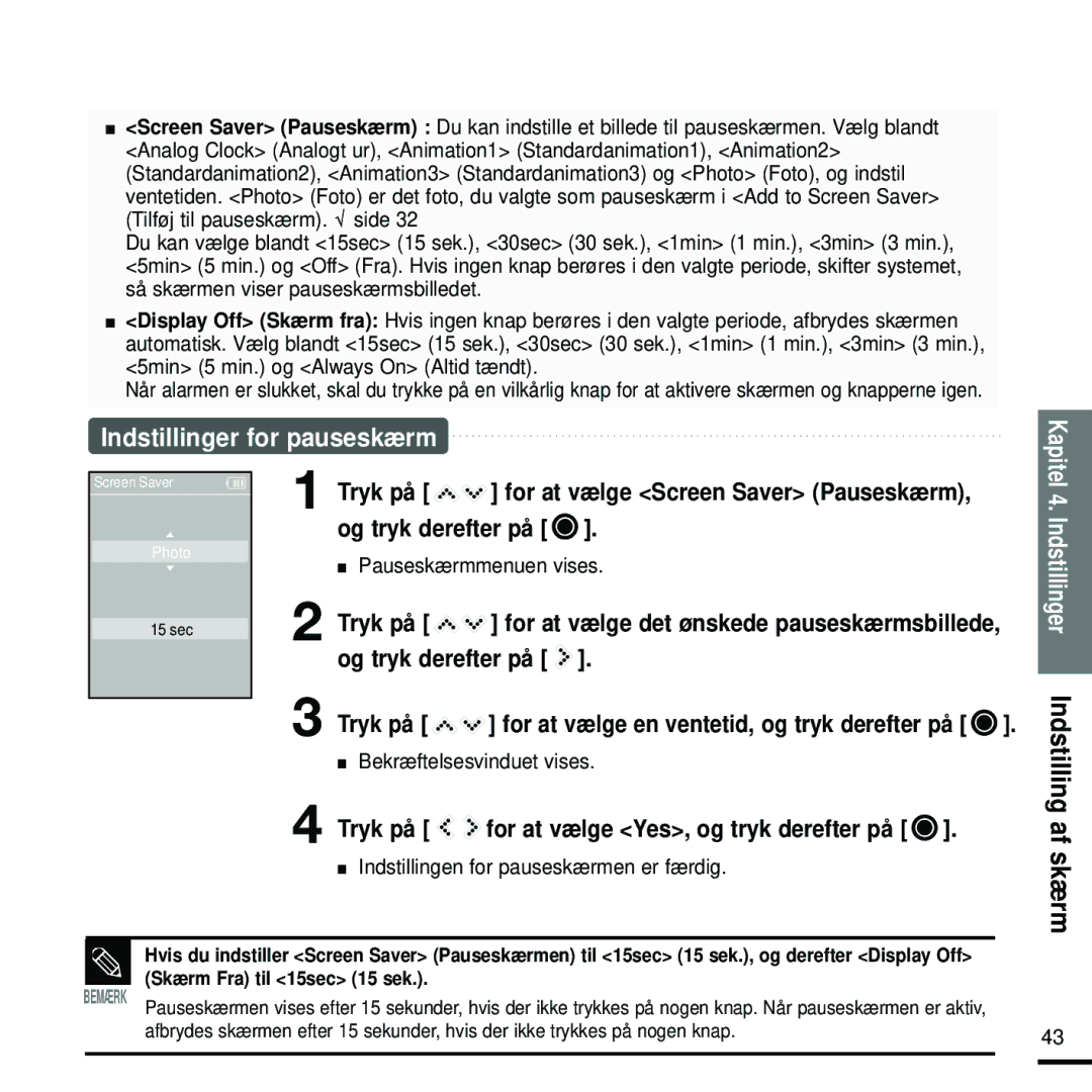 Samsung YP-K5JZB/XEE, YP-K5JAB/XEE manual Indstillinger Indstilling af skærm, For at vælge det ønskede pauseskærmsbillede 