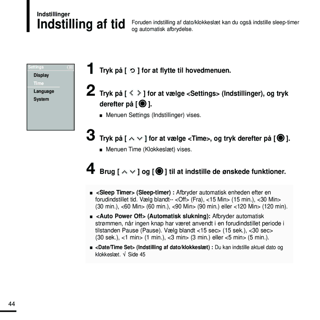 Samsung YP-K5JQB/XEE manual Tryk på for at vælge Time, og tryk derefter på, For at vælge Settings Indstillinger, og tryk 