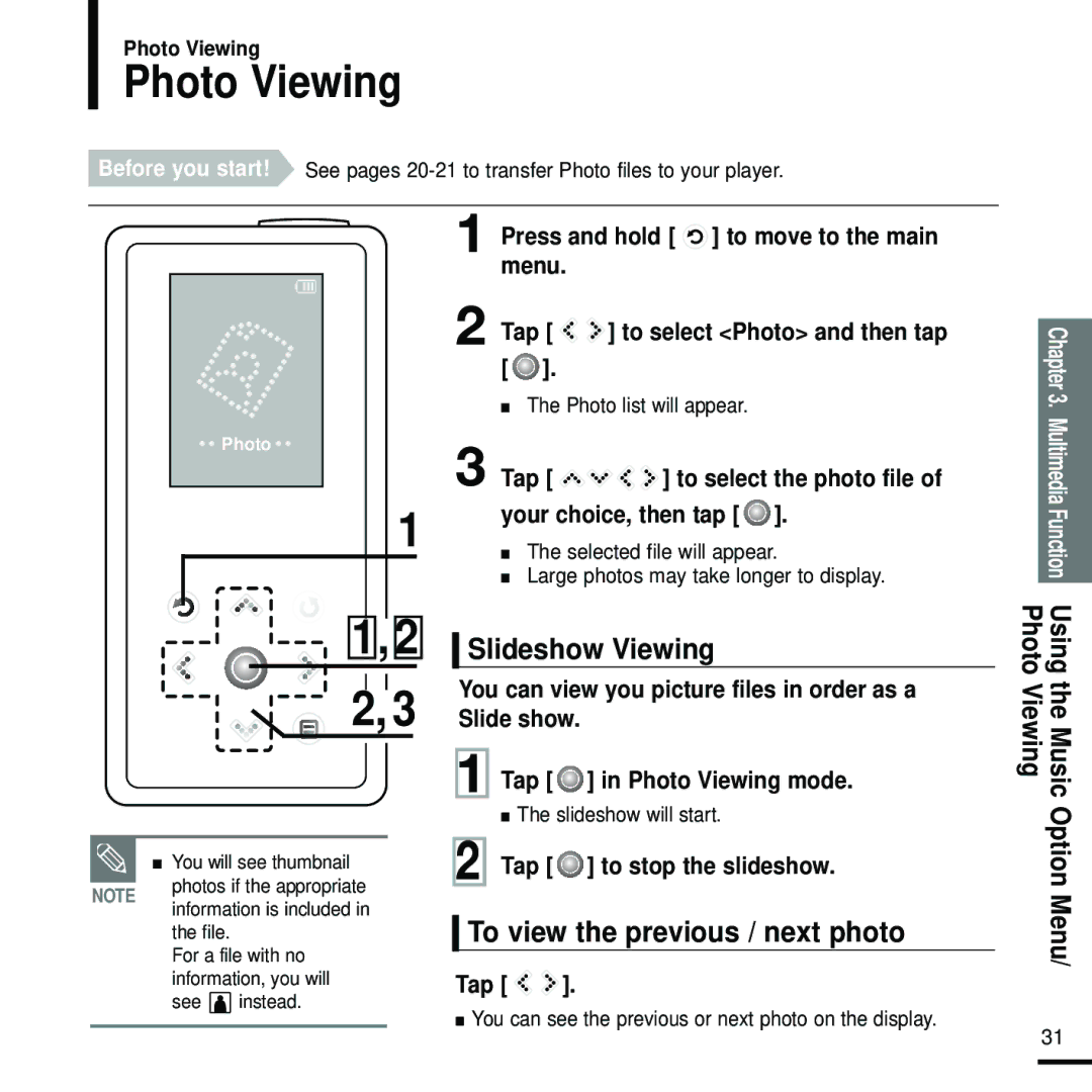 Samsung YP-K5JZB/XEE manual Photo Viewing, Slideshow Viewing, To view the previous / next photo, Tap to stop the slideshow 