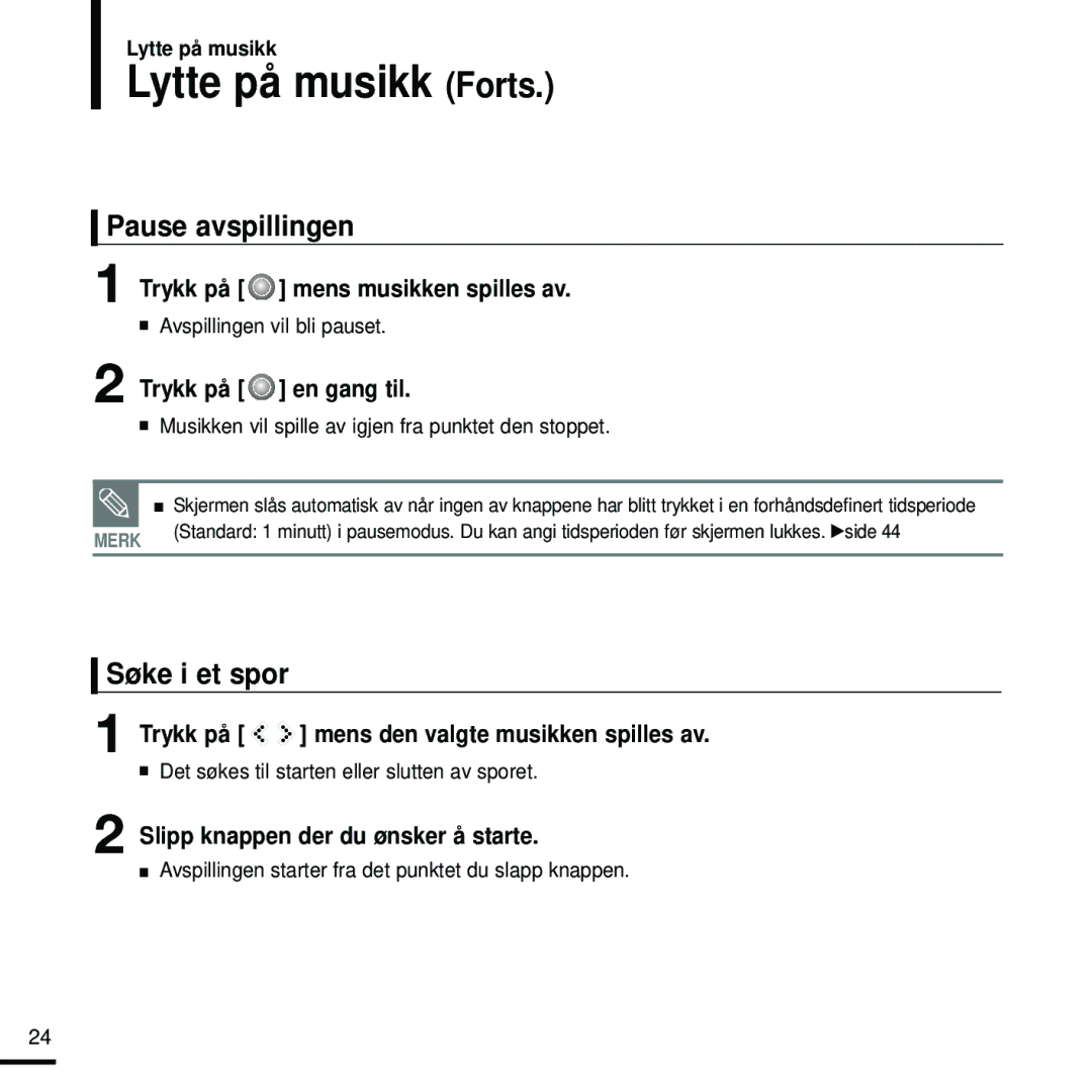 Samsung YP-K5JAB/XEE, YP-K5JZB/XEE, YP-K5JQB/XEE manual Lytte på musikk Forts, Pause avspillingen, Søke i et spor 