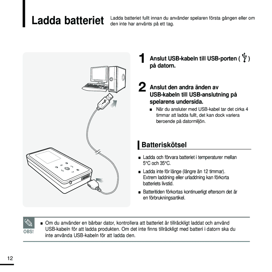 Samsung YP-K5JAB/XEE, YP-K5JZB/XEE manual Batteriskötsel, Ladda och förvara batteriet i temperaturer mellan 5C och 35C 