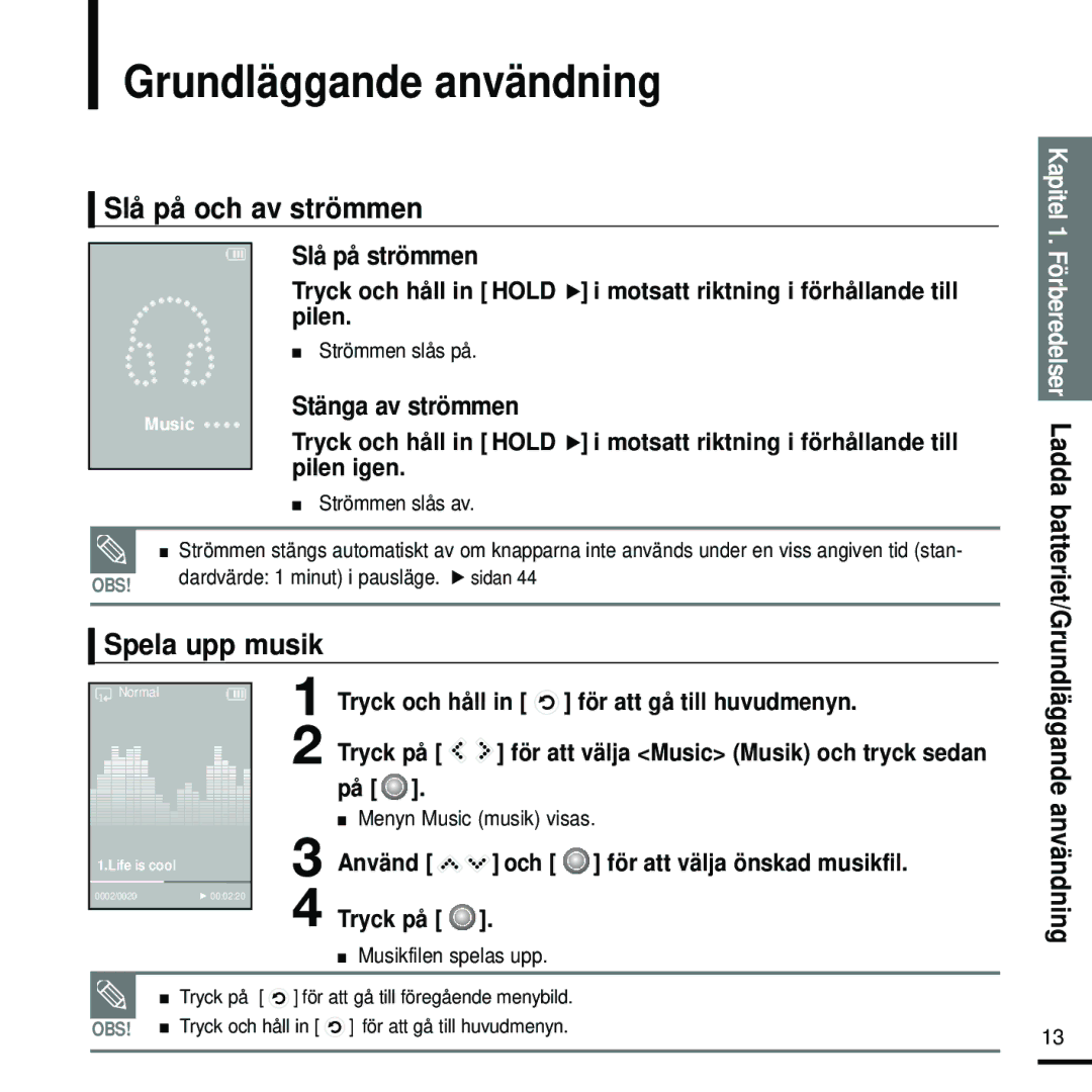 Samsung YP-K5JZB/XEE, YP-K5JAB/XEE Grundläggande användning, Slå på och av strömmen, Spela upp musik, Förberedelser Ladda 