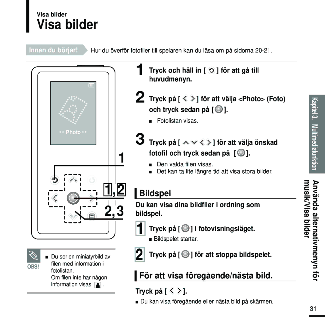 Samsung YP-K5JZB/XEE manual Visa bilder, Bildspel, För att visa föregående/nästa bild, Tryck på för att stoppa bildspelet 