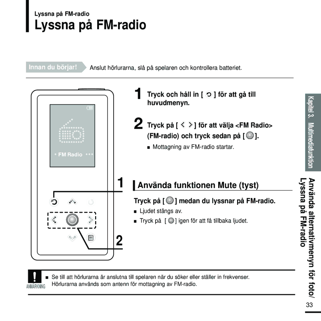 Samsung YP-K5JAB/XEE, YP-K5JZB/XEE Lyssna på FM-radio, Använda funktionen Mute tyst, Tryck på medan du lyssnar på FM-radio 