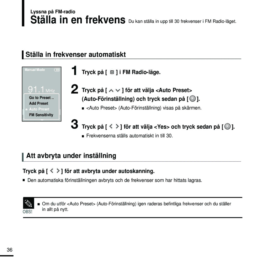 Samsung YP-K5JAB/XEE manual Ställa in frekvenser automatiskt, Att avbryta under inställning, Tryck på i FM Radio-läge 