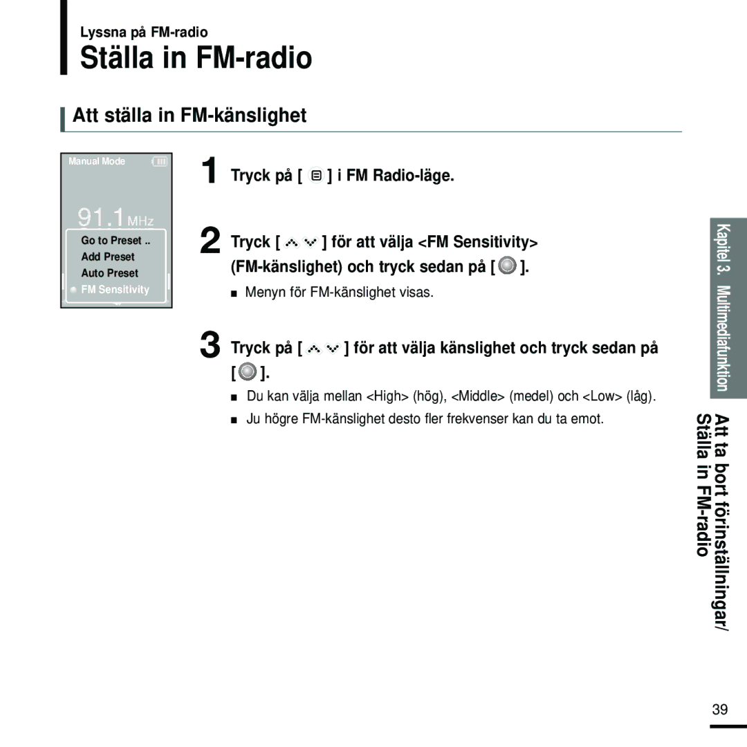 Samsung YP-K5JAB/XEE Ställa in FM-radio, Att ställa in FM-känslighet, Tryck på FM Radio-läge, För att välja FM Sensitivity 