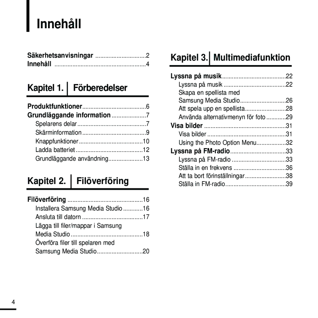 Samsung YP-K5JZB/XEE Innehåll, Lägga till filer/mappar i Samsung, Överföra filer till spelaren med, Skapa en spellista med 