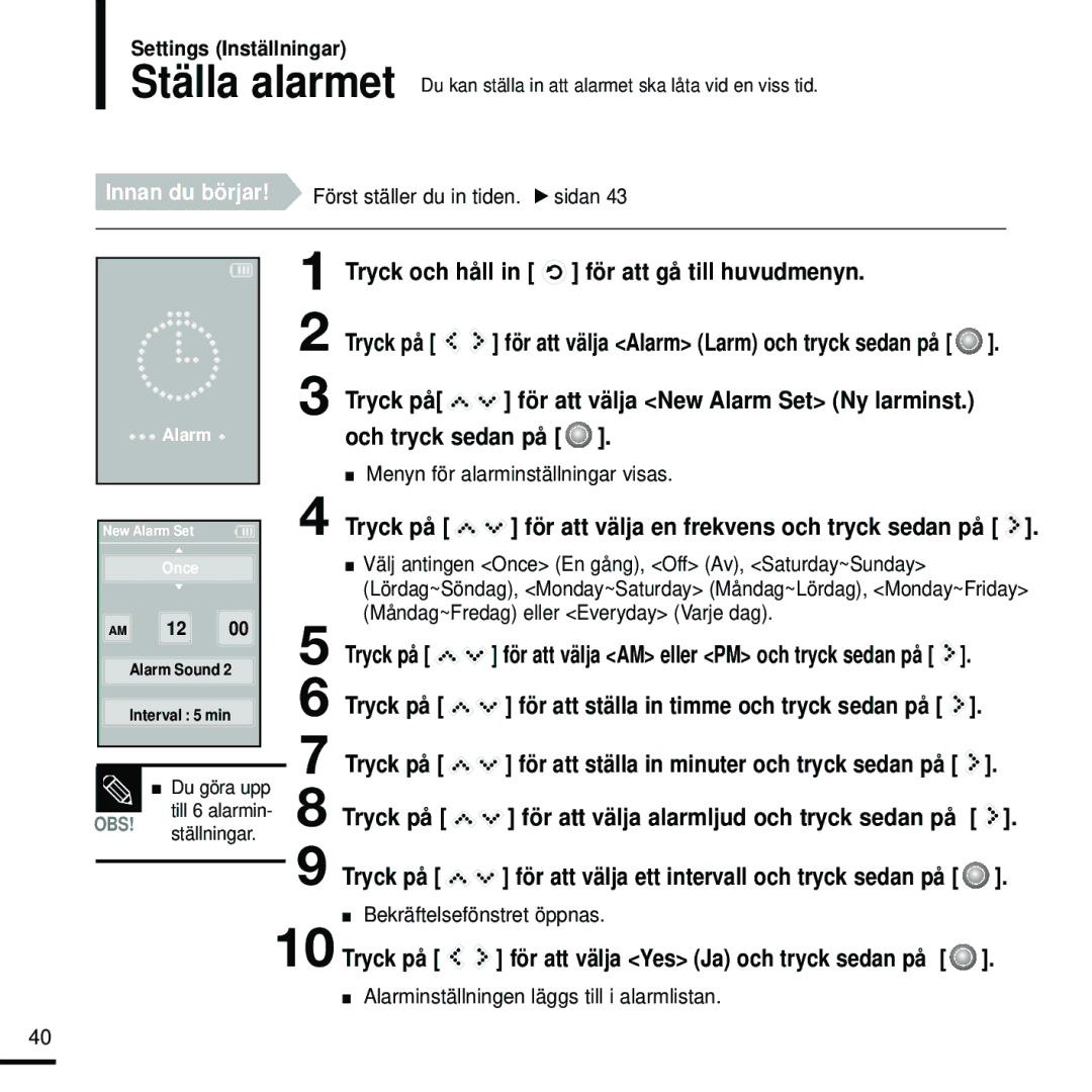 Samsung YP-K5JZB/XEE Tryck och håll in för att gå till huvudmenyn, Tryck på för att ställa in timme och tryck sedan på 