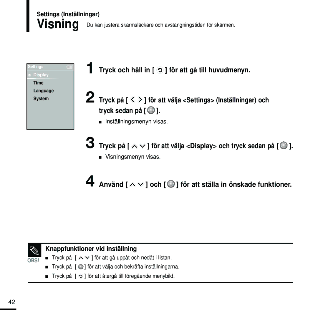 Samsung YP-K5JAB/XEE manual För att gå till huvudmenyn, Använd och för att ställa in önskade funktioner, Tryck och håll 