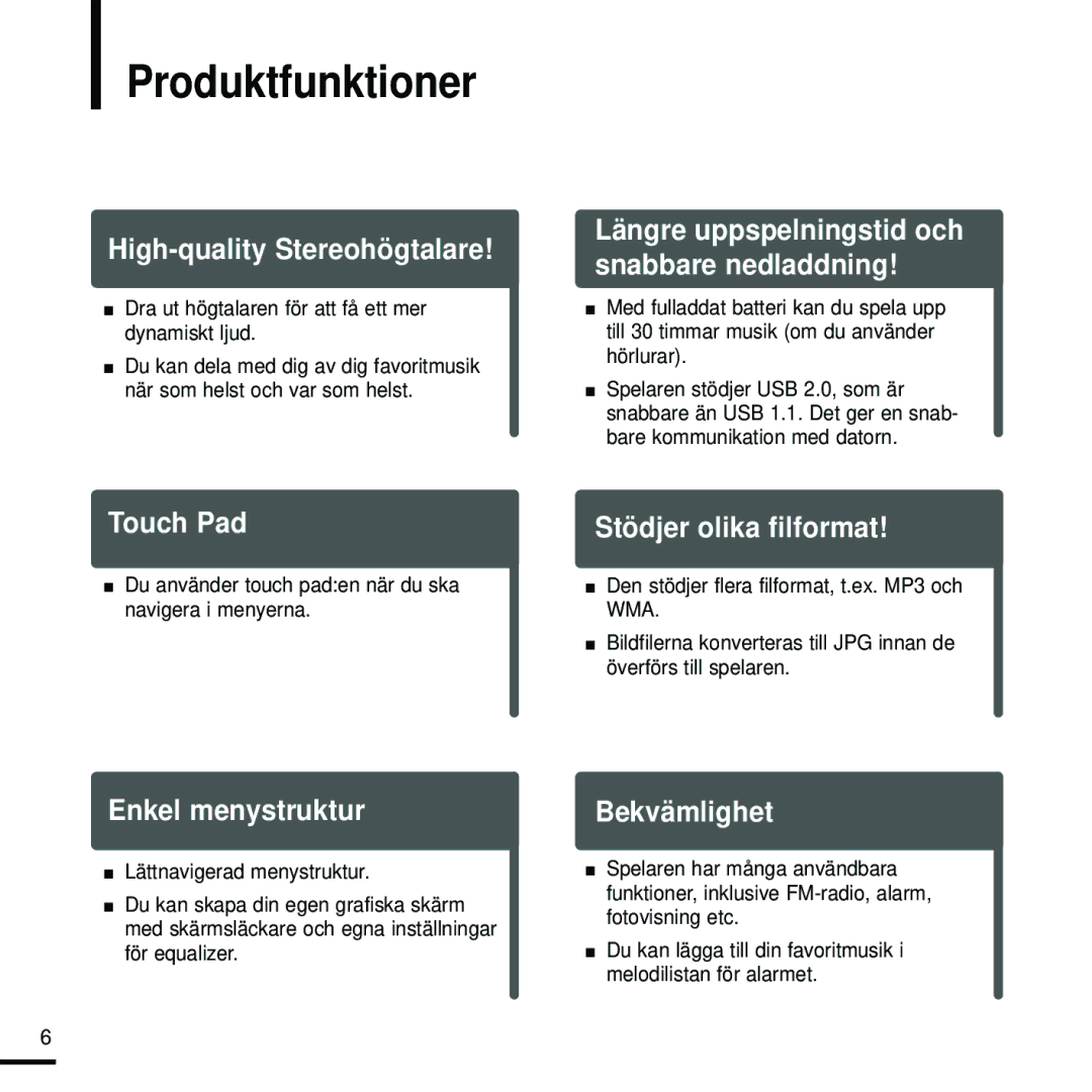 Samsung YP-K5JAB/XEE, YP-K5JZB/XEE, YP-K5JQB/XEE Produktfunktioner, Dra ut högtalaren för att få ett mer dynamiskt ljud 