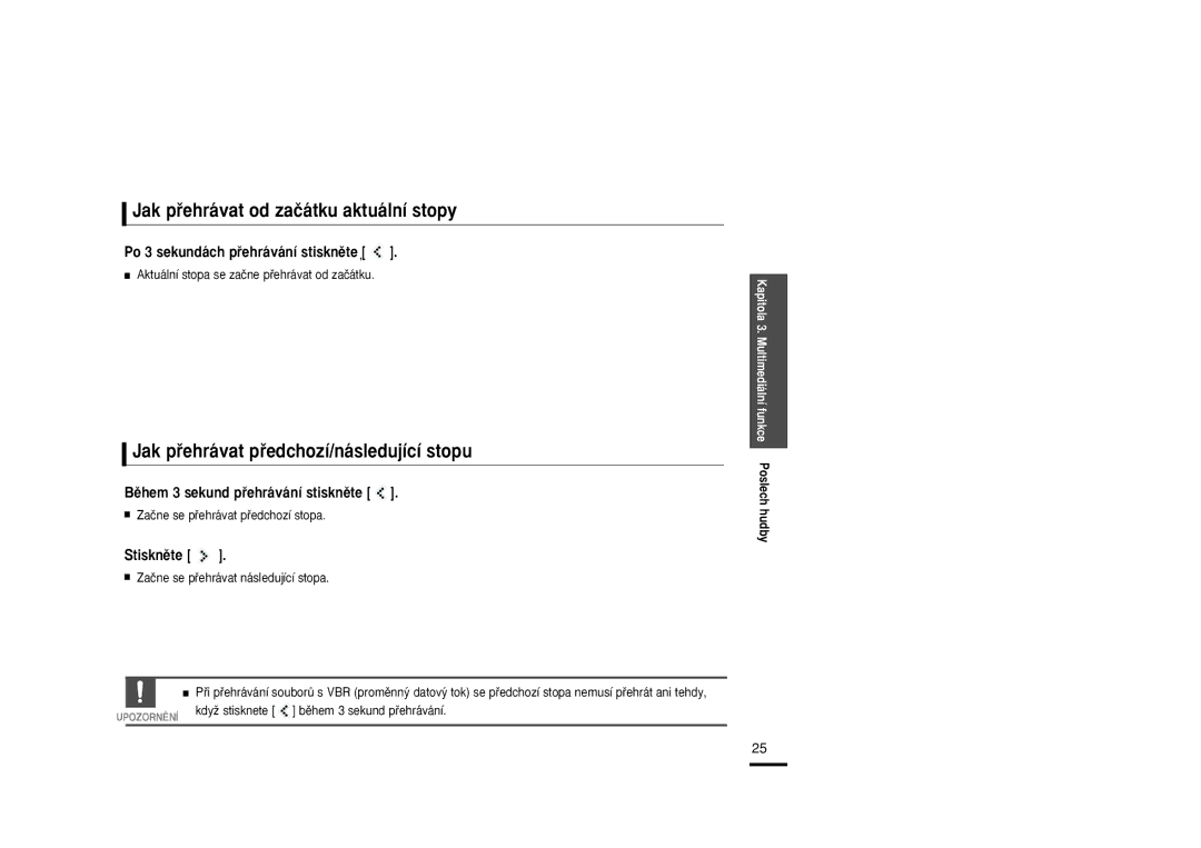 Samsung YP-K5JAB/XEH, YP-K5JQB/XEH manual Jak pﬁehrávat od zaãátku aktuální stopy, Jak pﬁehrávat pﬁedchozí/následující stopu 