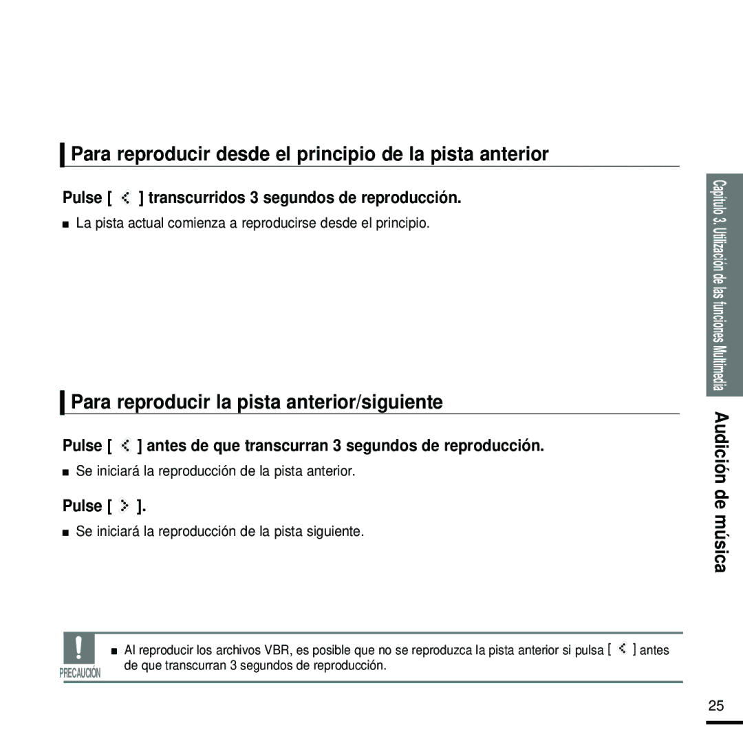 Samsung YP-K5JZB/XET Para reproducir desde el principio de la pista anterior, Para reproducir la pista anterior/siguiente 