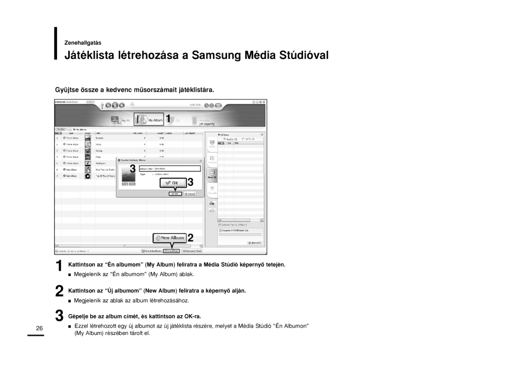 Samsung YP-K5JAB/XET Játéklista létrehozása a Samsung Média Stúdióval, Gyıjtse össze a kedvenc mısorszámait játéklistára 