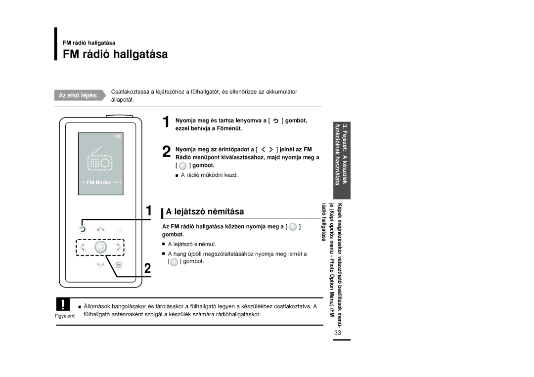 Samsung YP-K5JQB/XEH, YP-K5JQB/XET, YP-K5JZB/XET Lejátszó némítása, Az FM rádió hallgatása közben nyomja meg a gombot 