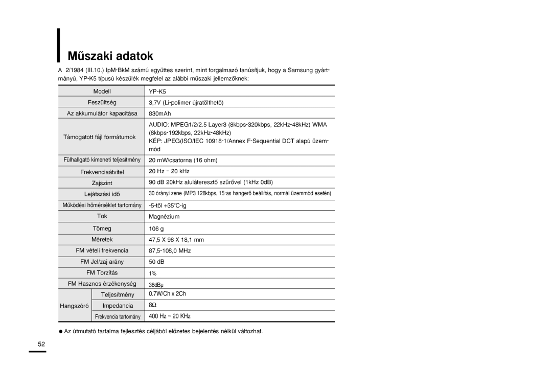 Samsung YP-K5JAB/XEH, YP-K5JQB/XET, YP-K5JZB/XET, YP-K5JAB/XET, YP-K5JQB/XEH, YP-K5JZB/XEH manual Mıszaki adatok 