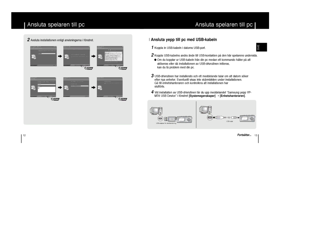 Samsung YP-MT6X/ELS manual Ansluta yepp till pc med USB-kabeln, Avsluta installationen enligt anvisningarna i fönstret 