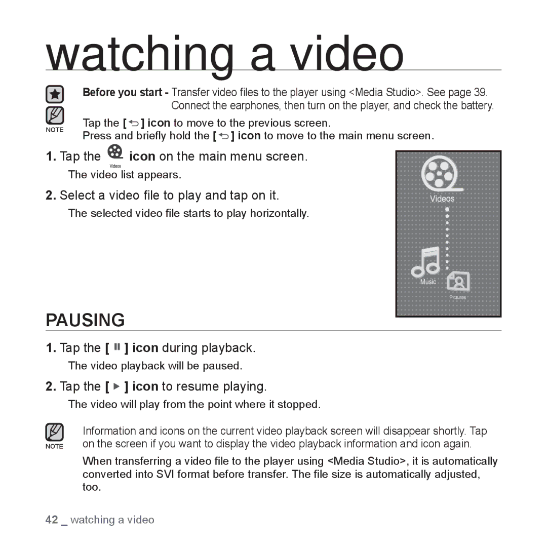 Samsung YP-P2 user manual Watching a video, Pausing, Tap the icon during playback, Tap the icon to resume playing 