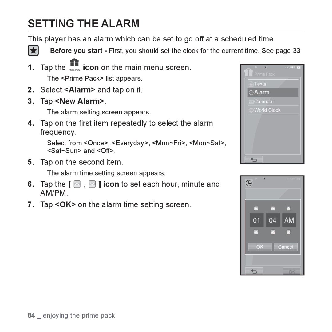 Samsung YP-P2 user manual Setting the Alarm, Select Alarm and tap on it, Tap New Alarm, Tap on the second item 